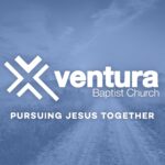 Ventura Baptist Church Ventura Baptist Church
